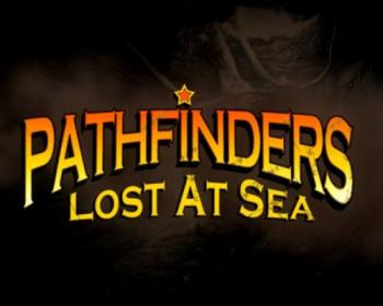 Первооткрыватели. Потерянные в море/Pathfinders Lost At Sea