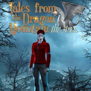 Истории с Драконовой Горы: Стрикс / Tales From The Dragon Mountain: The Strix