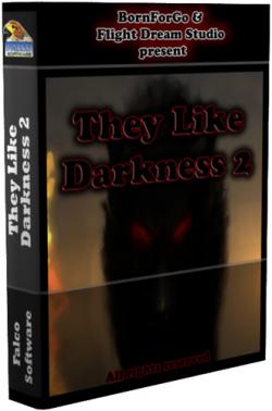 They Like Darkness 2