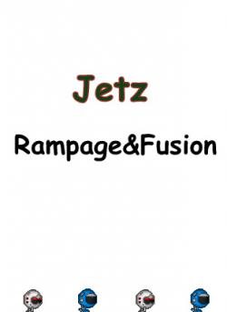 Jetz Rampage & Fusion