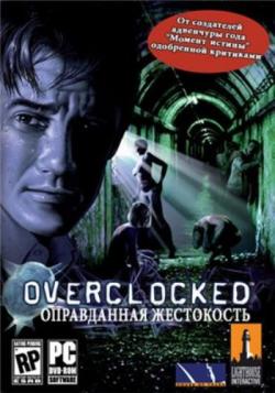 Overclocked. Оправданная жестокость / Overclocked: A History of Violence