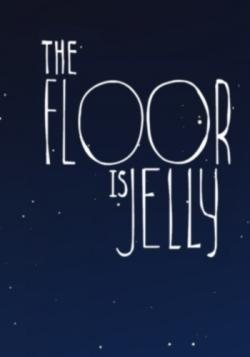 The Floor is Jelly