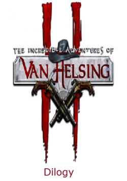 The Incredible Adventures of Van Helsing - Дилогия