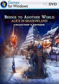 Мост в другой мир 3: Алиса в Царстве Теней / Bridge to Another World 3: Alice in Shadowland